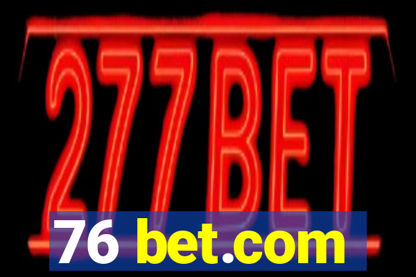 76 bet.com